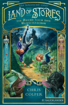 Buchcover für Land of Stories: Das magische Land 1 – Die Suche nach dem Wunschzauber