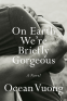 Cover Image: On Earth We're Briefly Gorgeous