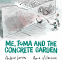 Cover Image: Me, Toma and the Concrete Garden