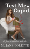 Cover Image: Text Me, Cupid: All Four Scandalous Episodes