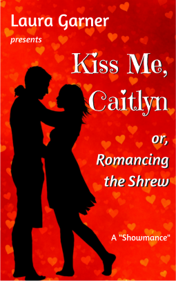 book cover for Kiss Me, Caitlyn, or, Romancing the Shrew