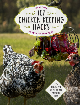 book cover for 101 Chicken Keeping Hacks from Fresh Eggs Daily