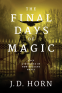 Cover Image: The Final Days of Magic