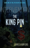 Cover Image: Intervention: The King Pin