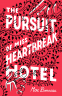 Cover Image: The Pursuit of Miss Heartbreak Hotel