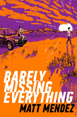 book cover for Barely Missing Everything