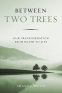 Cover Image: Between Two Trees