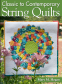 Cover Image: Classic to Contemporary String Quilts