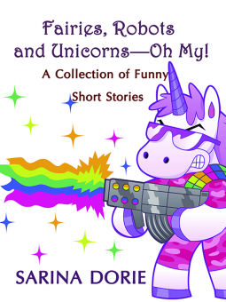 book cover for Fairies, Robots and Unicorns?--Oh My!
