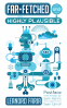 Cover Image: Far-Fetched and Highly Plausible
