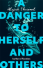 Cover Image: A Danger to Herself and Others