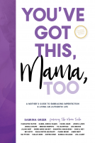 book cover for You've Got This, Mama, Too