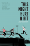 Cover Image: This Might Hurt a Bit