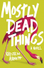 Cover Image: Mostly Dead Things