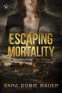 Cover Image: Escaping Mortality