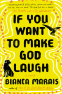 Cover Image: If You Want to Make God Laugh
