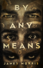 Cover Image: By Any Means