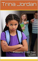 book cover for How To Live: Preteens: Trust Your Guts