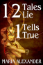 Cover Image: 12 Tales Lie, 1 Tells True