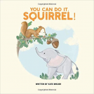 book cover for You can do it, Squirrel!