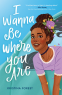 Cover Image: I Wanna Be Where You Are