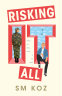 Cover Image: Risking It All