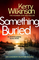 book cover for Something Buried (Andrew Hunter Book 3)
