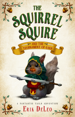 book cover for The Squirrel Squire: and the Tournament of Oaks
