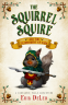 Cover Image: The Squirrel Squire: and the Tournament of Oaks