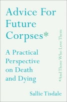 book cover for Advice for Future Corpses (and Those Who Love Them)