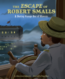 book cover for The Escape of Robert Smalls