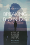 Cover Image: Breaking Bonds