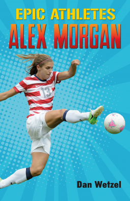 book cover for Epic Athletes: Alex Morgan