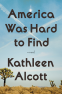 Cover Image: America Was Hard to Find