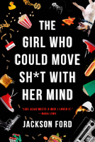 book cover for The Girl Who Could Move Sh*t with Her Mind