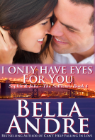 book cover for I Only Have Eyes For You: The Sullivan Series