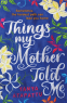 Cover Image: Things My Mother Told Me