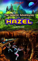book cover for The Galactic Adventures of Hazel - Gurecoa