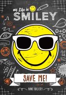 book cover for My Life in Smiley (Book 3 in Smiley series)