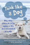 Cover Image: Think Like a Dog