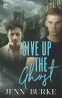 Cover Image: Give Up the Ghost