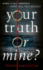 Cover Image: Your Truth or Mine?