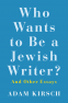 Cover Image: Who Wants to Be a Jewish Writer?