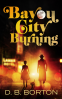 Cover Image: BAYOU CITY BURNING