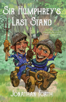 book cover for Sir Humphrey’s Last Stand