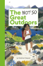 Cover Image: The Not-So Great Outdoors