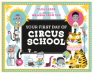 book cover for Your First Day of Circus School