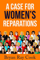 book cover for A Case For Women's Reparations.