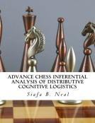 book cover for Advance Chess Inferential Analysis Of Distributive Cognitive Logistics