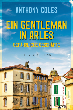 Buchcover für Ein Gentleman in Arles – Gefährliche Geschäfte